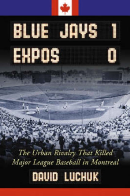 Book cover of: Blue Jays 1, Expos 0. By: David Luchuk