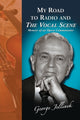Book cover of: My Road to Radio and The Vocal Scene. By: George Jellinek