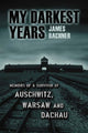 Book cover of: My Darkest Years. By: James Bachner