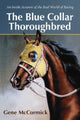 Book cover of: Blue Collar Thoroughbred. By: Gene H. McCormick, Gene McCormick