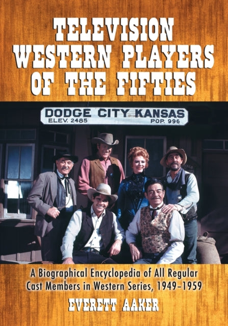 Book cover of: Television Western Players of the Fifties. By: Everett Aaker