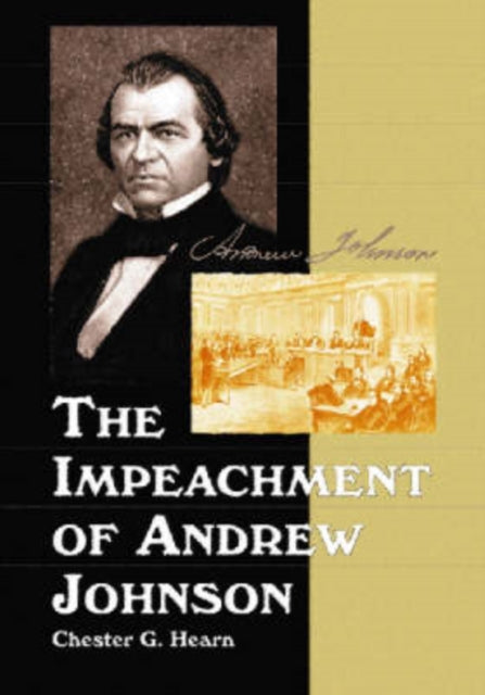 Book cover of: Impeachment of Andrew Johnson. By: Chester G. Hearn