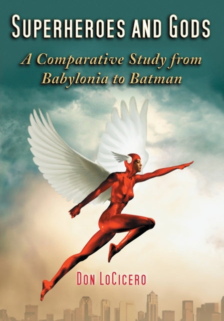 Book cover of: Superheroes and Gods. By: Donald LoCicero, Don Locicero