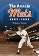 Book cover of: Amazin' Mets, 1962-1969. By: William J. Ryczek