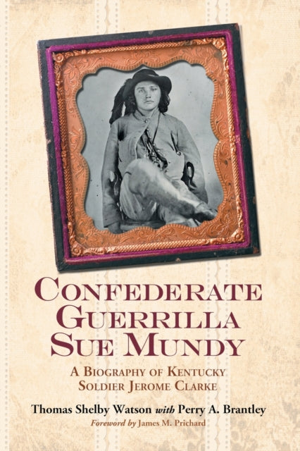 Book cover of: Confederate Guerrilla Sue Mundy. By: Thomas S. Watson, Thomas Shelby Watson