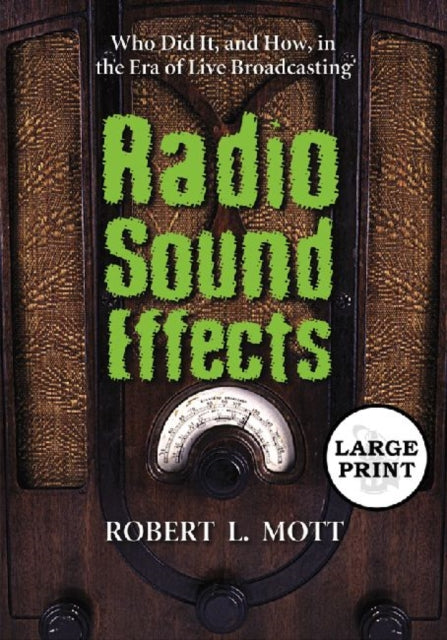 Book cover of: Radio Sound Effects. By: Mott, Robert L., Robert L. Mott