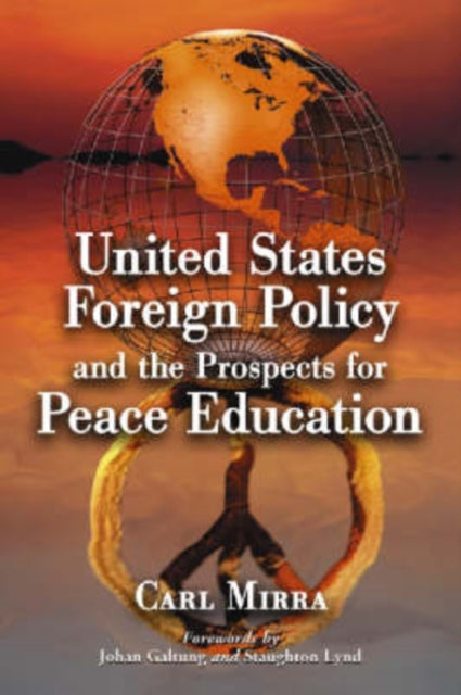 Book cover of: United States Foreign Policy and the Prospects for Peace Education. By: Carl Mirra