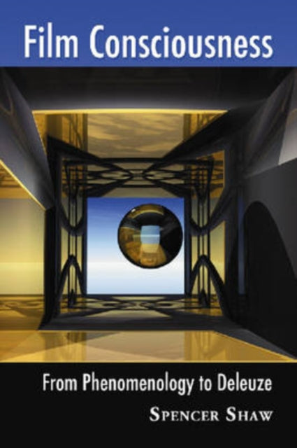 Book cover of: Film Consciousness. By: Spencer Shaw