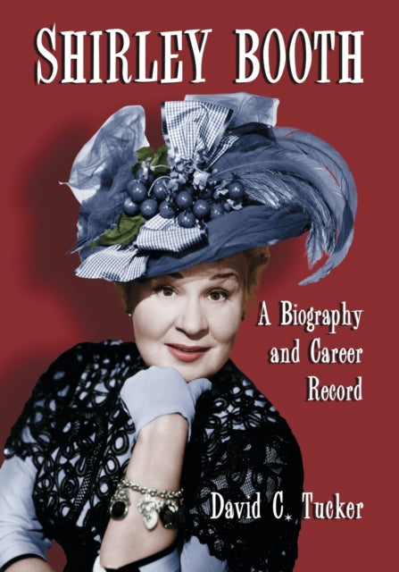 Book cover of: Shirley Booth. By: David C. Tucker