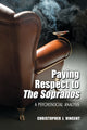 Book cover of: Paying Respect to The Sopranos. By: Christopher J. Vincent