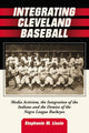 Book cover of: Integrating Cleveland Baseball
