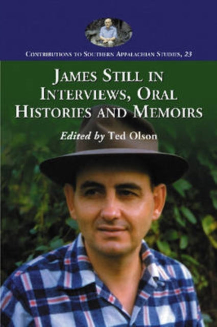 Book cover of: James Still in Interviews, Oral Histories and Memoirs. By: James Still