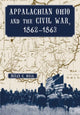 Book cover of: Appalachian Ohio and the Civil War, 1862-1863. By: Susan G. Hall