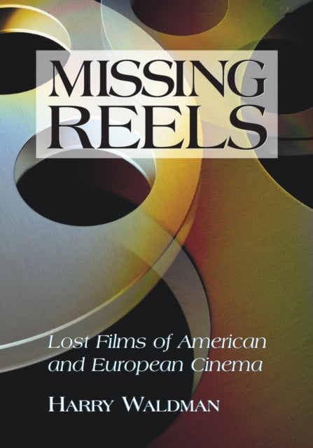 Book cover of: Missing Reels. By: Harry Waldman