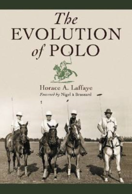 Book cover of: Evolution of Polo. By: Horace A. Laffaye