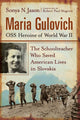 Book cover of: Maria Gulovich, OSS Heroine of World War II. By: Jason, Sonya