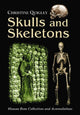 Book cover of: Skulls and Skeletons. By: Christine Quigley