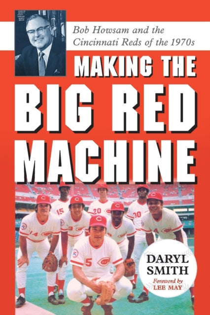 Book cover of: Making the Big Red Machine. By: Daryl Raymond Smith