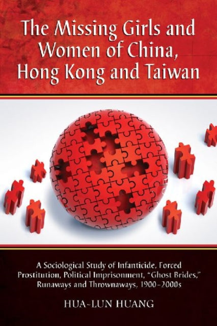 Book cover of: Missing Girls and Women of China, Hong Kong and Taiwan. By: Hua-Lun Huang