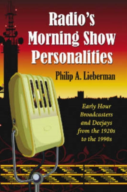 Book cover of: Radio's Morning Show Personalities. By: Philip A. Lieberman