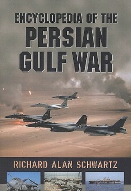 Book cover of: Encyclopedia of the Persian Gulf War. By: Richard Alan Schwartz