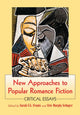 Book cover of: New Approaches to Popular Romance Fiction. By: Sarah S. G. Frantz