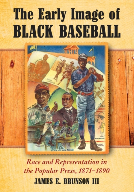 Book cover of: Early Image of Black Baseball. By: James E. Brunson