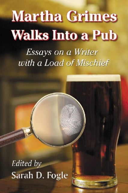 Book cover of: Martha Grimes Walks Into a Pub. By: Sarah D. Fogle