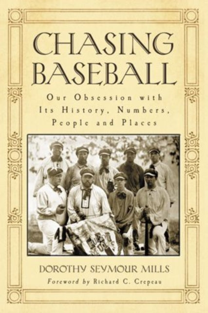 Book cover of: Chasing Baseball. By: Dorothy Seymour Mills