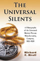 Book cover of: Universal Silents. By: Richard E. Braff