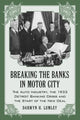 Book cover of: Breaking the Banks in Motor City. By: Darwyn H. Lumley