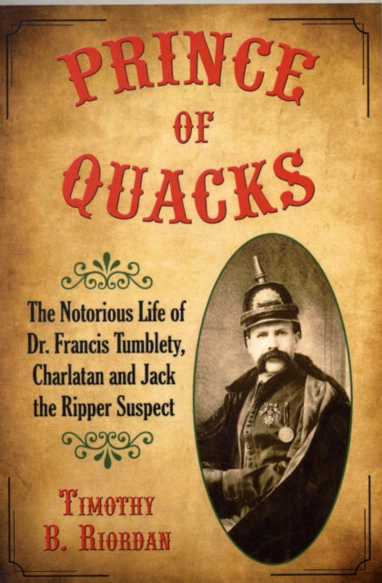Book cover of: Prince of Quacks. By: Timothy B. Riordan