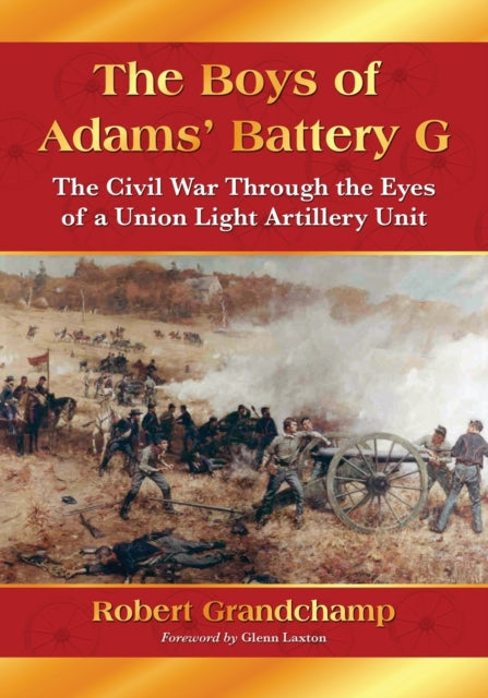 Book cover of: Boys of Adams' Battery G. By: Robert Grandchamp