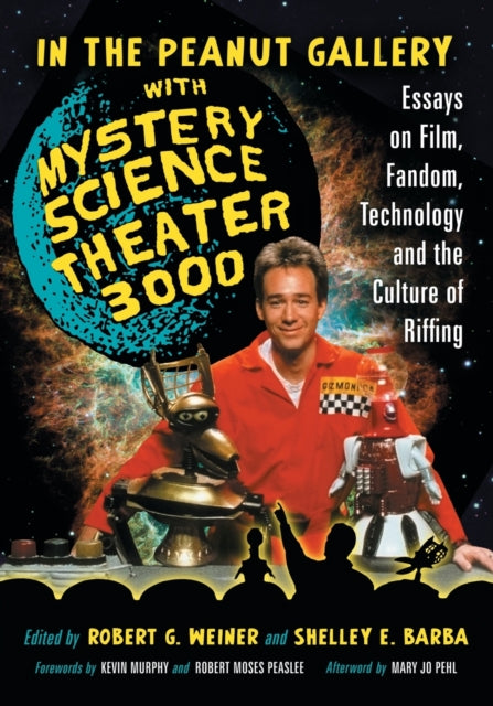 Book cover of: In the Peanut Gallery with Mystery Science Theatre 3000. By: Robert G. Weiner