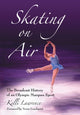 Book cover of: Skating on Air. By: Kelli Lawrence