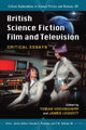 Book cover of: British Science Fiction Film and Television. By: Tobias Hochscherf