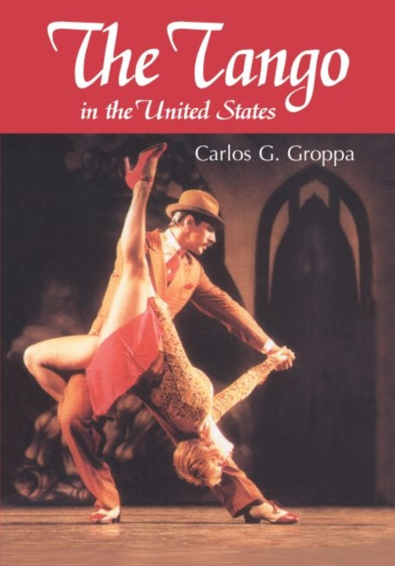 Book cover of: Tango in the United States. By: Carlos G. Groppa