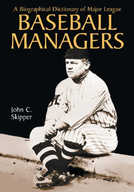 Book cover of: Biographical Dictionary of Major League Baseball Managers