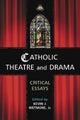 Book cover of: Catholic Theatre and Drama