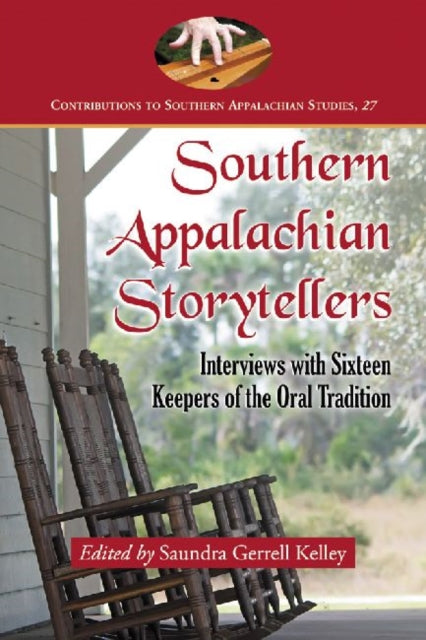 Book cover of: Southern Appalachian Storytellers. By: Saundra Gerrell Kelley