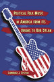 Book cover of: Political Folk Music in America from Its Origins to Bob Dylan. By: Lawrence J. Epstein