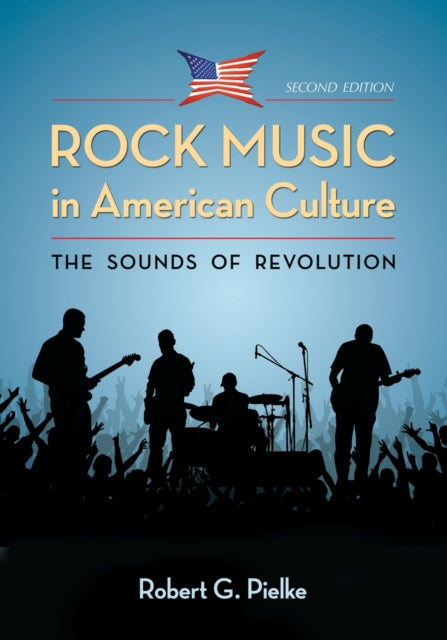 Book cover of: Rock Music in American Culture. By: Robert G. Pielke