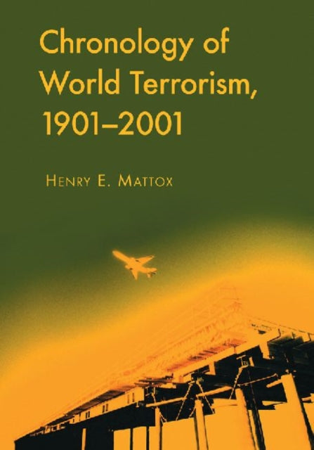 Book cover of: Chronology of World Terrorism, 1901-2001. By: Henry E. Mattox