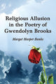 Book cover of: Religious Allusion in the Poetry of Gwendolyn Brooks. By: Margot Harper Banks