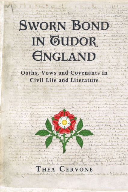 Book cover of: Sworn Bond in Tudor England. By: Thea Cervone
