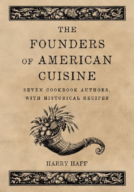 Book cover of: Founders of American Cuisine. By: Harry Haff