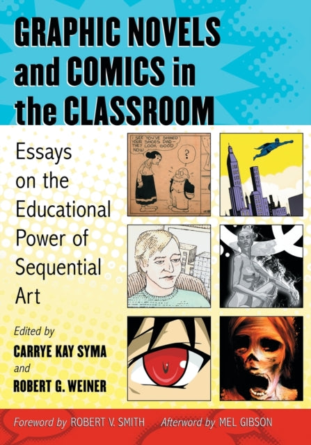 Book cover of: Graphic Novels and Comics in the Classroom. By: Carrye Kay Syma