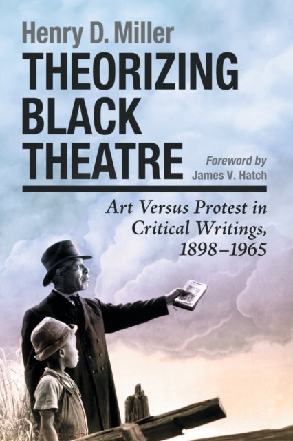 Book cover of: Theorizing Black Theatre. By: Henry Miller