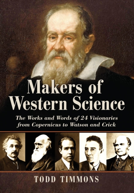 Book cover of: Makers of Western Science. By: Todd Timmons