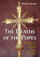 Book cover of: Deaths of the Popes. By: Wendy J. Reardon